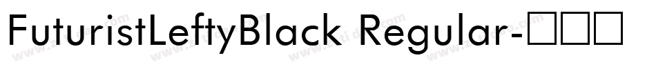 FuturistLeftyBlack Regular字体转换